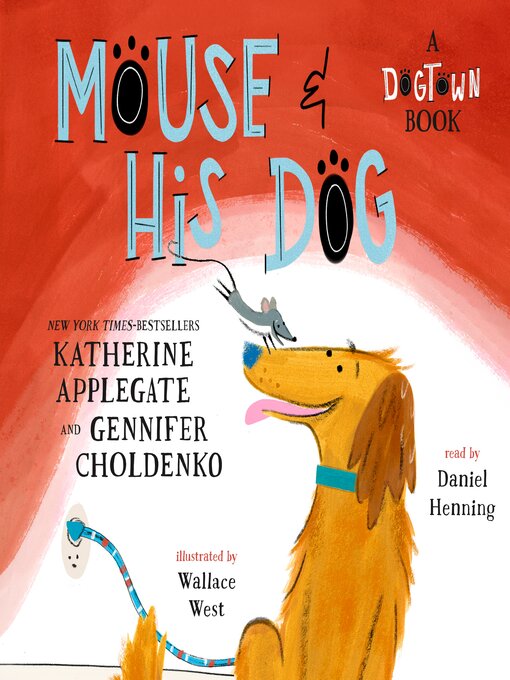 Title details for Mouse and His Dog by Katherine Applegate - Wait list